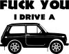 Fck You i Drive a Lada matrica 1