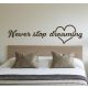 Never stop dreaming ágymatrica