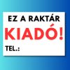 Ez a raktár kiadó tábla