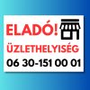 Eladó üzlethelyiség tábla telefonszámmal