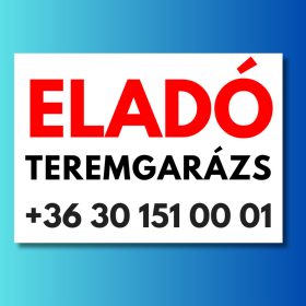 Eladó teremgarázs tábla