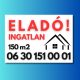 Eladó ingatlan tábla m2 és telefonszámmal