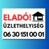 Eladó üzlethelyiség tábla egyedi telefonszámmal
