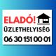 Eladó üzlethelyiség tábla egyedi telefonszámmal