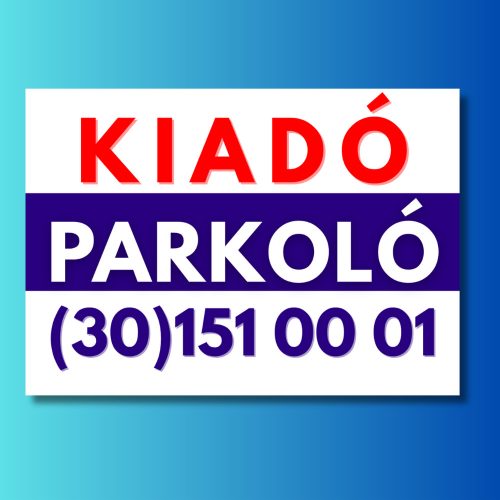 Kiadó parkoló tábla telefonszámmal