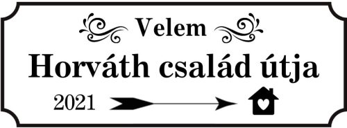Egyedi utcanév tábla családi